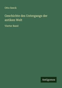Produktbild: Geschichte des Untergangs der antiken Welt