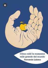 Produktbild: C&oacute;mo Rob&eacute; La Manzana M&aacute;s Grande del Mundo