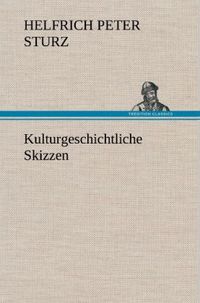 Produktbild: Kulturgeschichtliche Skizzen