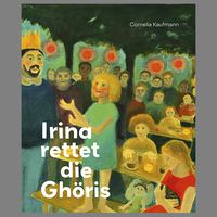 Produktbild: Irina rettet die Gh&ouml;ris