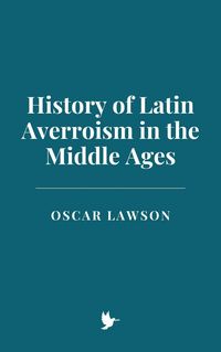 Produktbild: History of Latin Averroism in the Middle Ages