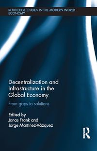 Produktbild: Decentralization and Infrastructure in the Global Economy