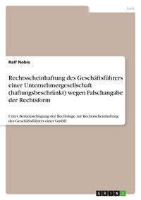 Produktbild: Rechtsscheinhaftung des Gesch&auml;ftsf&uuml;hrers einer Unternehmergesellschaft (haftungsbeschr&auml;nkt) wegen Falschangabe der Rechtsform