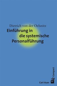 Bild vom Artikel Einführung in die systemische Personalführung vom Autor Dietrich der Oelsnitz