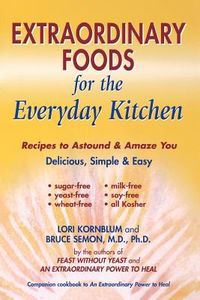 Produktbild: Extraordinary Foods for the Everyday Kitchen