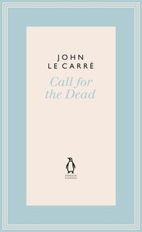 Bild vom Artikel Call for the Dead vom Autor John le Carré