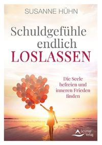 Produktbild: Schuldgef&uuml;hle endlich loslassen