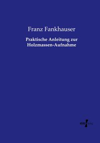Produktbild: Praktische Anleitung zur Holzmassen-Aufnahme