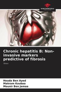 Produktbild: Chronic hepatitis B: Non-invasive markers predictive of fibrosis