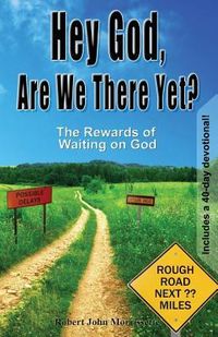 Produktbild: Hey God, Are We There Yet?: The Rewards of Waiting on God