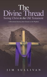 Produktbild: The Divine Thread Seeing Christ in the Old Testament