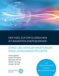 Produktbild: Der Weg zur erfolgreichen IKT-basierten Energiewende: Stand und Herausforderungen eines Jahrhundertprojekts