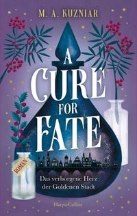 Produktbild A Cure for Fate: Das verborgene Herz der Goldenen Stadt
