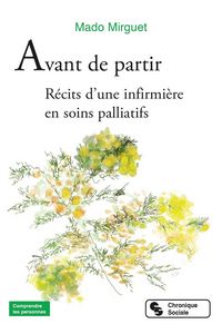 Produktbild: Avant de partir : r&eacute;cits d'une infirmi&egrave;re en soins palliatifs
