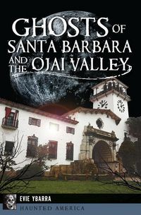 Produktbild: Ghosts of Santa Barbara and the Ojai Valley