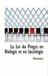 Produktbild: La Loi Du Progrs En Biologie Et En Sociologie