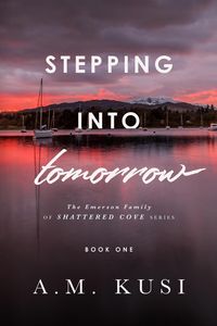 Produktbild: Stepping Into Tomorrow: The Emerson Family of Shattered Cove Series, Book 1