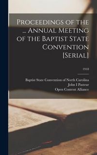 Produktbild: Proceedings of the ... Annual Meeting of the Baptist State Convention [serial]; 1918