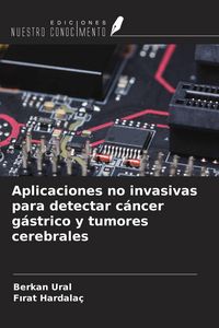 Produktbild: Aplicaciones no invasivas para detectar c&aacute;ncer g&aacute;strico y tumores cerebrales