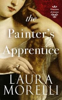 Produktbild: The Painter's Apprentice: A Novel of 16th-Century Venice (Venetian Artisans, #1)