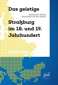 Produktbild: Das geistige Stra&szlig;burg im 18. und 19. Jahrhundert