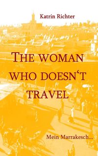 Produktbild: The woman who doesn't travel