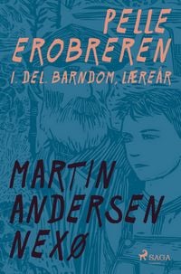 Produktbild: Pelle Erobreren. 1. del. Barndom, L&aelig;re&aring;r