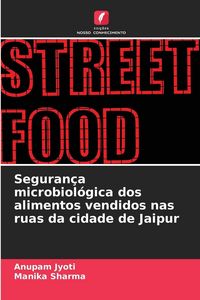Produktbild: Seguran&ccedil;a microbiol&oacute;gica dos alimentos vendidos nas ruas da cidade de Jaipur