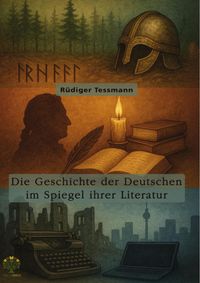 Produktbild: Die Geschichte der Deutschen im Spiegel ihrer Literatur