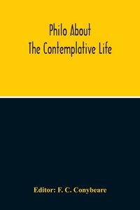 Produktbild: About The Contemplative Life Or The Fourth Book Of The Treatise Concerning Virtues