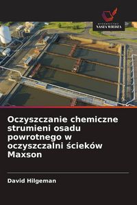 Produktbild: Oczyszczanie chemiczne strumieni osadu powrotnego w oczyszczalni &iquest;ciek&oacute;w Maxson