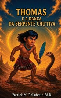 Produktbild: THOMAS E A DAN&Ccedil;A DA SERPENTE CHU'TIVA
