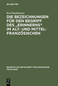 Produktbild: Die Bezeichnungen f&uuml;r den Begriff des "Erinnerns" im Alt- und Mittelfranz&ouml;sischen