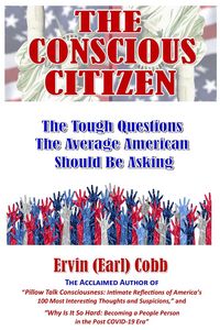 Produktbild: The Conscious Citizen: The Tough Questions The Average American Should Be Asking