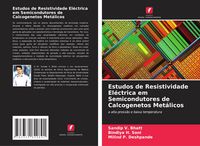 Produktbild: Estudos de Resistividade El&eacute;ctrica em Semicondutores de Calcogenetos Met&aacute;licos
