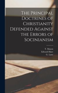 Produktbild: The Principal Doctrines of Christianity Defended Against the Errors of Socinianism