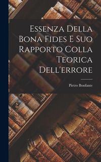 Produktbild: Essenza Della Bona Fides E Suo Rapporto Colla Teorica Dell'errore