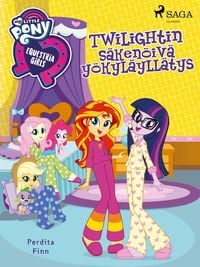 Produktbild: My Little Pony - Equestria Girls - Twilightin s&auml;ken&ouml;iv&auml; y&ouml;kyl&auml;yll&auml;tys