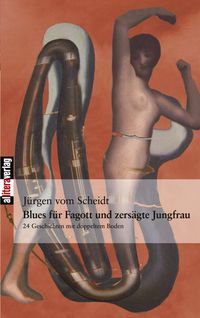 Produktbild: Blues f&uuml;r Fagott und zers&auml;gte Jungfrau