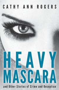 Produktbild: Heavy Mascara: A Collection of Short Stories