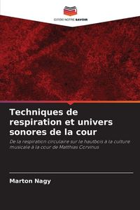 Produktbild: Techniques de respiration et univers sonores de la cour