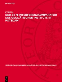 Produktbild: Der 24 m-Interferenzkomparator des geod&auml;tischen Instituts in Potsdam