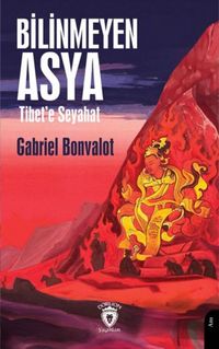 Produktbild: Bilinmeyen Asya Tibete Seyahat