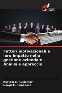 Produktbild: Fattori motivazionali e loro impatto nella gestione aziendale - Analisi e approccio