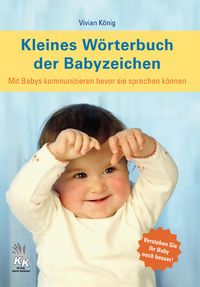 Bild vom Artikel Kleines Wörterbuch der Babyzeichen vom Autor Vivian König