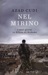 Produktbild: Nel mirino. I miei giorni in difesa di Kobane