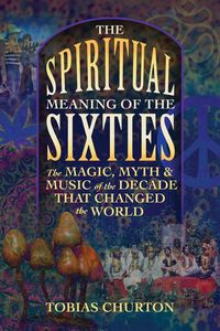 Produktbild: The Spiritual Meaning of the Sixties
