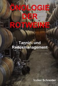 Produktbild: &Ouml;nologie der Rotweine