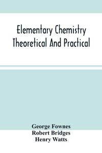 Produktbild: Elementary Chemistry Theoretical And Practical