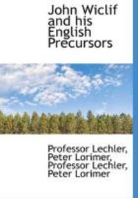 Produktbild: John Wiclif and His English Precursors